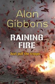 Raining Fire By:Gibbons, Alan Eur:22,75 Ден2:599