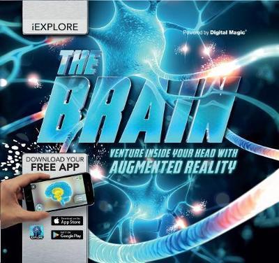 iExplore - The Brain : Venture Inside Your Head with Augmented Reality By:Challoner, Jack Eur:9,74 Ден2:699