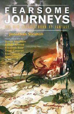 Fearsome Journeys : The New Solaris Book of Fantasy By:Strahan, Jonathan Eur:12,99 Ден2:499