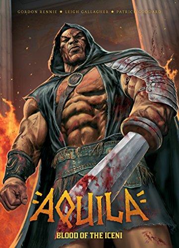 Aquila: Blood of the Iceni By:Rennie, Gordon Eur:37,38 Ден2:1399