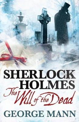 Sherlock Holmes - The Will of the Dead By:Mann, George Eur:9,74 Ден2:599