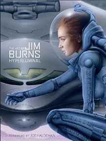 The Art of Jim Burns : Hyperluminal By:Burns, Jim Eur:39,01 Ден2:1699