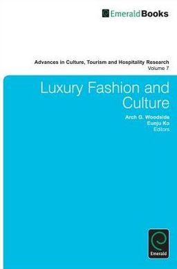 Luxury Fashion and Culture By:Woodside, Arch G. Eur:94,29 Ден1:5099