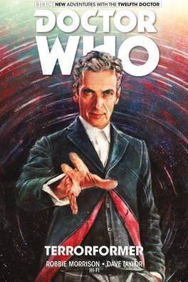 Doctor Who : The Twelfth Doctor: Terrorformer By:Morrison, Robbie Eur:65,02 Ден2:1099
