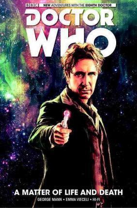 Doctor Who : The Eighth Doctor: A Matter of Life and Death By:Mann, George Eur:24,37 Ден2:1099