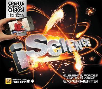 iScience : Elements, Forces and Explosive Experiments! By:Gifford, Clive Eur:11.37 Ден2:699