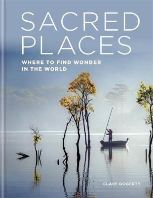 Sacred Places : Where to find wonder in the world By:Gogerty, Clare Eur:463,40 Ден1:1399