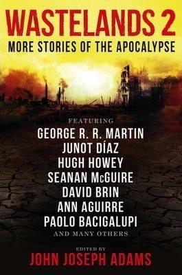 Wastelands 2 - More Stories of the Apocalypse By:Adams, John Joseph Eur:24,37 Ден2:699