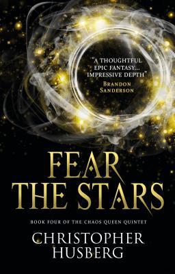 Chaos Queen - Fear the Stars (Chaos Queen 4) : Book Four of the Chaos Queen Quintet By:Husberg, Christopher Eur:16,24 Ден2:699