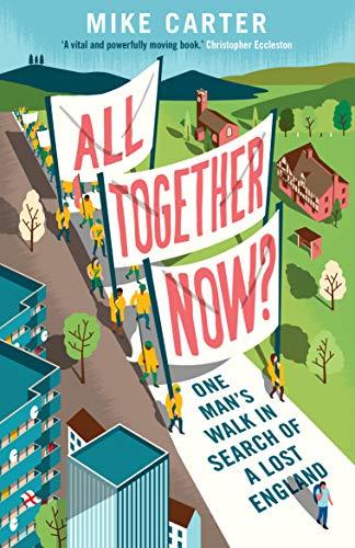 All Together Now? : One Man's Walk in Search of a Lost England By:Carter, Mike Eur:11,37 Ден2:799