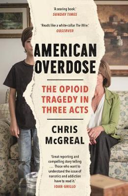 American Overdose : The Opioid Tragedy in Three Acts By:Mcgreal, Chris Eur:45,51 Ден2:799