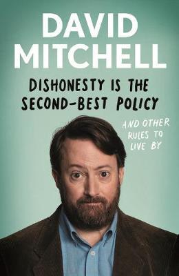 Dishonesty is the Second-Best Policy : And Other Rules to Live By By:Mitchell, David Eur:12,99 Ден2:1499