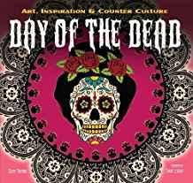 The Day of the Dead : Art, Inspiration & Counter Culture By:Thorne, Russ Eur:123,56 Ден2:1499