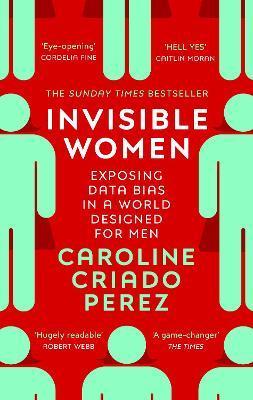 Invisible Women: Exposing Data Bias in a World Designed for Men By:Perez, Caroline Criado Eur:16,24  Ден3:999