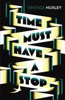 Time Must Have a Stop By:Huxley, Aldous Eur:12,99 Ден2:799