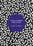 Guns, Germs and Steel By:Diamond, Jared M. Eur:12,99 Ден2:999