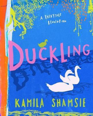 Duckling : A Fairy Tale Revolution By:Shamsie, Kamila Eur:34,13 Ден2:899