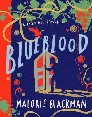 Blueblood : A Fairy Tale Revolution By:Blackman, Malorie Eur:24,37 Ден2:899
