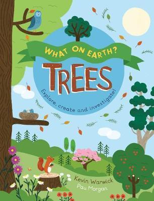 What On Earth?: Trees By:Warwick, Kevin Eur:9,74 Ден2:799
