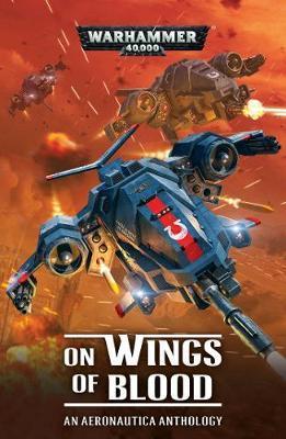 On Wings of Blood : An Aeronautica Anthology By:Thorpe, Gav Eur:12,99 Ден2:899