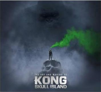 The Art and Making of Kong : Skull Island By:Ward, Simon Eur:35,76 Ден2:1699