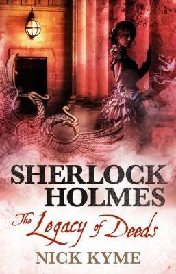 Sherlock Holmes - The Legacy of Deeds By:Kyme, Nick Eur:19,50 Ден2:599