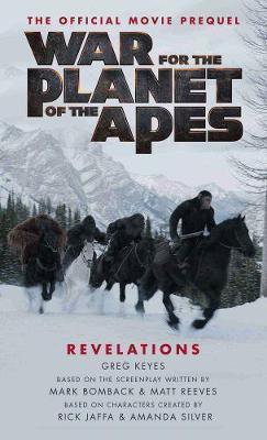 War for the Planet of the Apes : Revelations By:Keyes, Greg Eur:12,99 Ден2:599