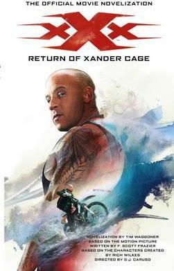 xXx : Return of Xander Cage - The Official Movie Novelization By:Waggoner, Tim Eur:66,65 Ден2:599
