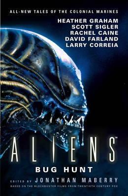 Aliens : Bug Hunt By:Maberry, Jonathan Eur:26 Ден2:699