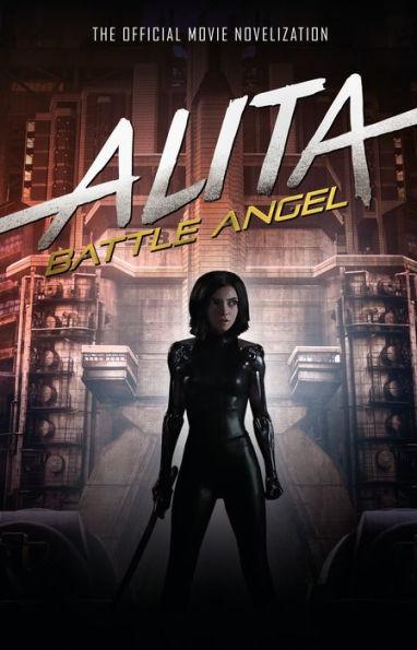 Alita: Battle Angel - The Official Movie Novelization By:Cadigan, Pat Eur:12,99 Ден2:599