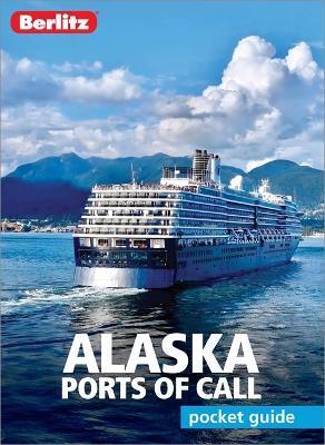 Berlitz Pocket Guide Alaska Ports of Call (Travel Guide) By:Guide, Berlitz Travel Eur:21,12 Ден2:499