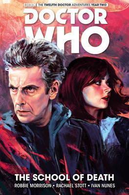 Doctor Who: The Twelfth Doctor Vol. 4: The School of Death By:Morrison, Robbie Eur:17,87 Ден2:999