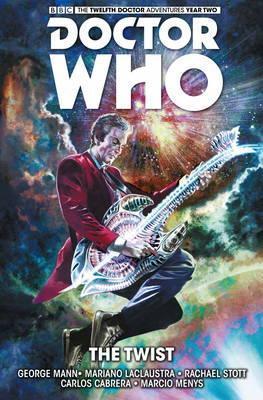 Doctor Who : The Twelfth Doctor Volume 5, The Twist By:Mann, George Eur:26 Ден2:1299