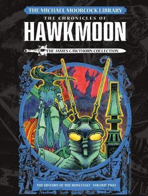 The Michael Moorcock Library: Hawkmoon: The History of the Runestaff 2 The James Cawthorn Collection By:Cawthorn, James Eur:35,76 Ден2:2499