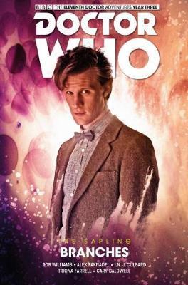 Doctor Who: The Eleventh Doctor The Sapling Volume 3 - Branches By:Paknadel, Alex Eur:30,88 Ден2:999