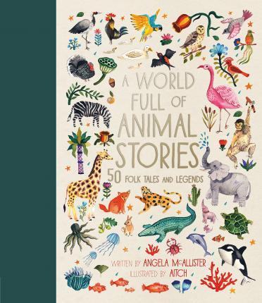 A World Full of Animal Stories: Volume 2 : 50 favourite animal folk tales, myths and legends By:McAllister, Angela Eur:9,74 Ден2:1099
