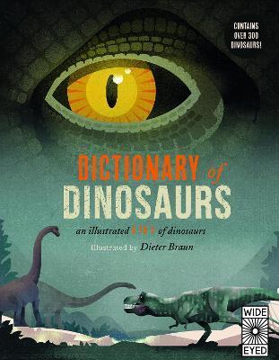 Dictionary of Dinosaurs : an illustrated A to Z of every dinosaur ever discovered By:Braun, Dieter Eur:8,11 Ден2:1099