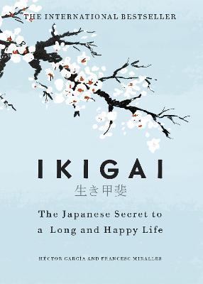 Ikigai: The Japanese Secret to a Long and Happy Life By:Garcia, Hector Eur:19,50 Ден2:1199