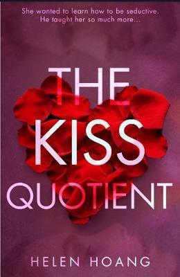 The Kiss Quotient By:Hoang, Helen Eur:12,99 Ден2:599