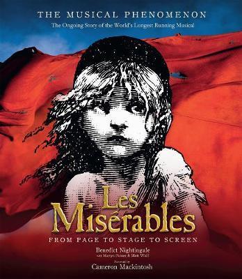 Les Miserables : The Story So Far of the World's Longest Running Musical By:Nightingale, Benedict Eur:21,12 Ден2:1599