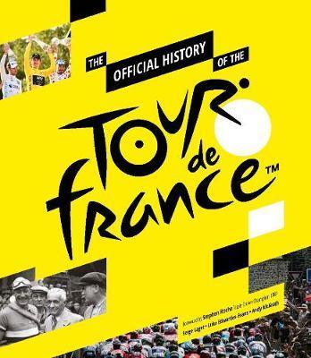 The Official History of the Tour de France By:Laget, Serge Eur:11,37 Ден1:1399
