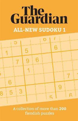 The Guardian All-New Sudoku 1 : A collection of more than 200 fiendish puzzles By:Guardian, The Eur:11,37 Ден2:599