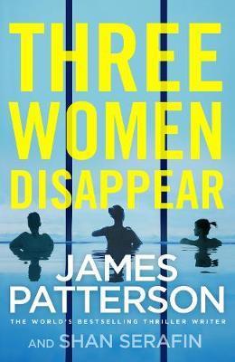 Three Women Disappear By:Patterson, James Eur:12,99 Ден2:599