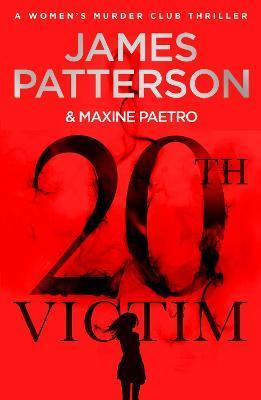 20th Victim : Three cities. Three bullets. Three murders. (Women's Murder Club 20) By:Patterson, James Eur:26 Ден1:699