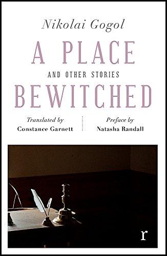 A Place Bewitched and Other Stories (riverrun editions) : a beautiful new edition of Gogol's short fiction, translated by Constance Garnett By:Gogol, Nikolai Eur:19,50 Ден2:699