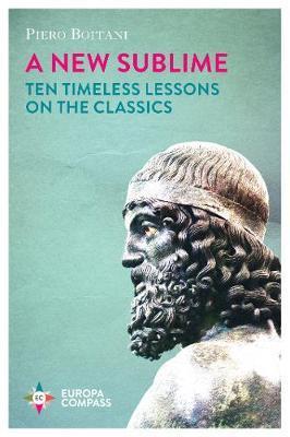 A New Sublime : Ten Timeless Lessons on the Classics By:Boitani, Piero Eur:4,86 Ден2:999