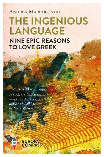 The Ingenious Language : Nine Epic Reasons to Love Greek By:Marcolongo, Andrea Eur:8,11 Ден2:999