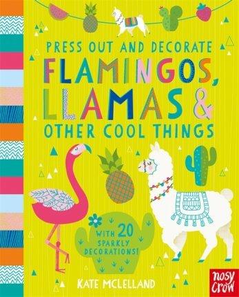 Press Out and Decorate: Flamingos, Llamas and Other Cool Things By:McLelland, Kate Eur:8.11 Ден2:599