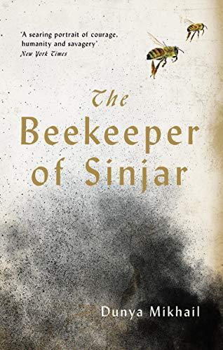 The Beekeeper of Sinjar : Rescuing the Stolen Women of Iraq By:Mikhail, Dunya Eur:45,51 Ден2:699
