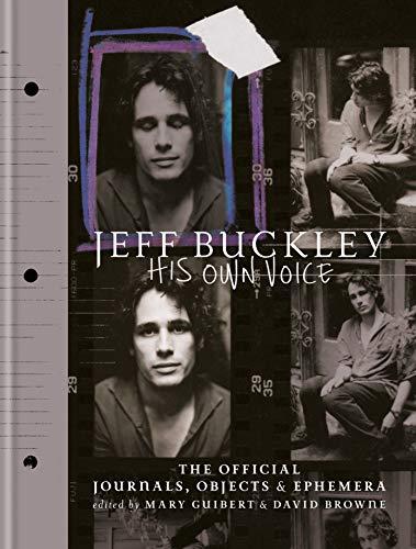 Jeff Buckley: His Own Voice : The Official Journals, Objects, and Ephemera By:Guibert, Mary Eur:43,89 Ден1:2199